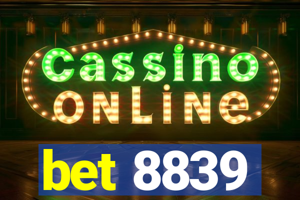 bet 8839